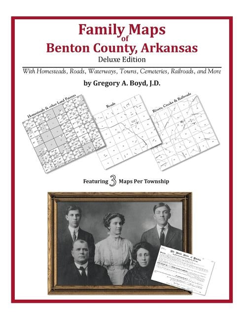 Family Maps of Benton County, Arkansas by Boyd J. D., Gregory a.