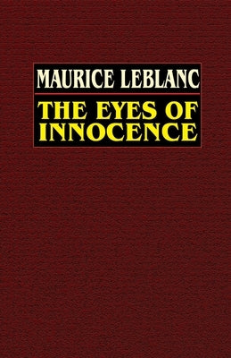 The Eyes of Innocence by LeBlanc, Maurice