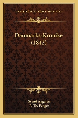Danmarks-Kronike (1842) by Aagesen, Svend