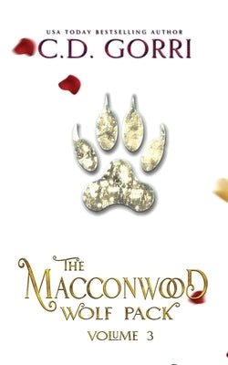 The Macconwood Wolf Pack Volume 3 by Gorri, C. D.