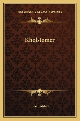 Kholstomer by Tolstoy, Leo