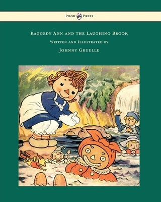Raggedy Ann and the Laughing Brook - Illustrated by Johnny Gruelle by Gruelle, Johnny