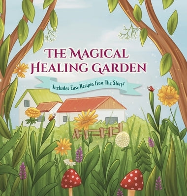 The Magical Healing Garden by Kurucz, Lina