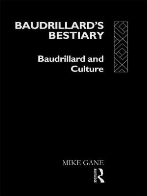 Baudrillard's Bestiary: Baudrillard and Culture by Gane, Mike