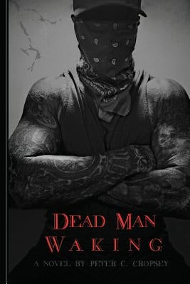 Dead Man Waking by Cropsey, Peter C.