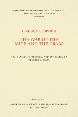 The War of the Mice and the Crabs by Leopardi, Giacomo