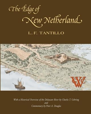The Edge of New Netherland by Tantillo, L. F.