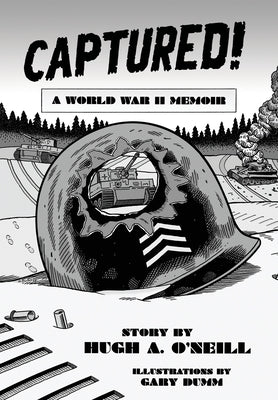 Captured!: A World War II Memoir by O'Neill, Hugh