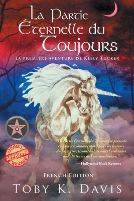 La Partie Éternelle du Toujours - La Première Aventure de Keely Tucker by Davis, Toby K.
