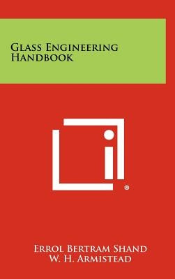 Glass Engineering Handbook by Shand, Errol Bertram