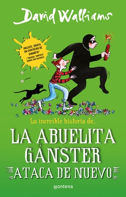 La Incre?ble Historia de la Abuelita G?nster Ataca de Nuevo / Gangsta Granny Str Ikes Again! by Walliams, David
