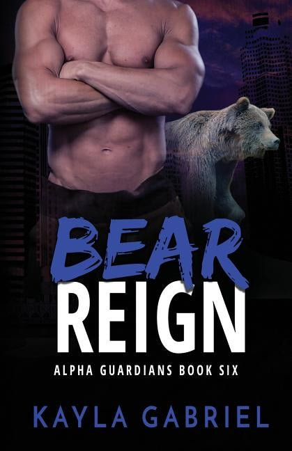 Bear Reign: Large Print by Gabriel, Kayla