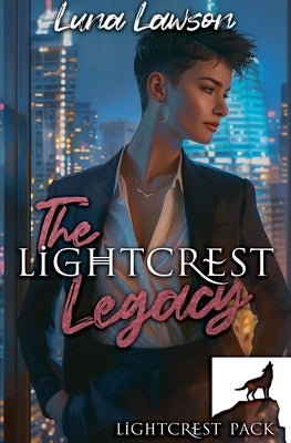 The Lightcrest Legacy by Lawson, Luna