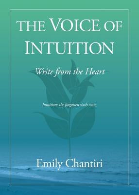 The Voice of Intuition by Chantiri, Emily