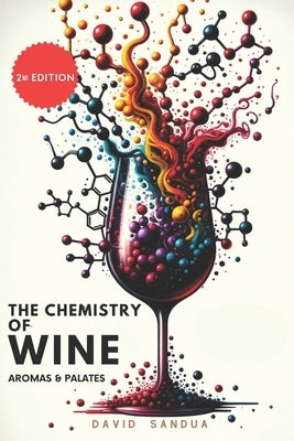The Chemistry of Wine: Aromas and Palates by Sandua, David