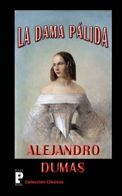 La dama palida by Dumas, Alejandro