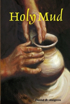 Holy Mud by Ahlgren, David
