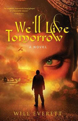We'll Live Tomorrow by Everett, Will