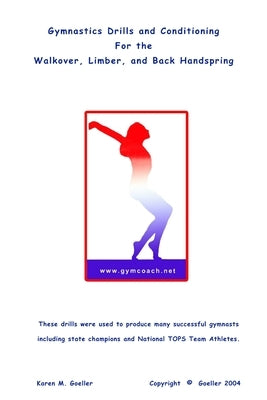 Gymnastics Drills ... Walkover, Limber, Back Handspring by Goeller, Karen M.