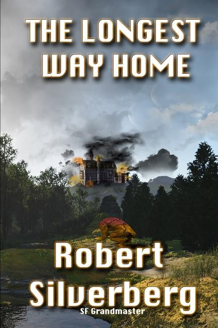 The Longest Way Home by Silverberg, Robert