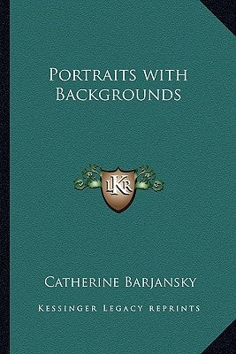 Portraits with Backgrounds by Barjansky, Catherine