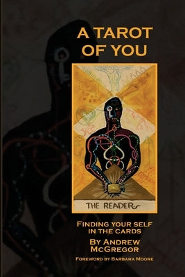 A Tarot of You: Finding your self in the cards by McGregor, Andrew