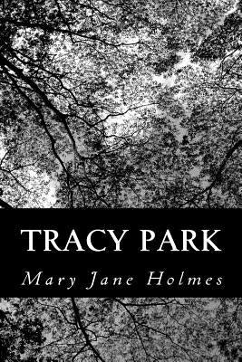 Tracy Park by Holmes, Mary Jane