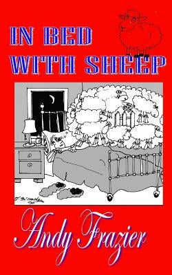 In Bed With Sheep by Frazier, Andy