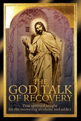 The God Talk of Recovery by Alferi