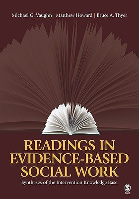 Readings in Evidence-Based Social Work: Syntheses of the Intervention Knowledge Base by Vaughn, Michael G.