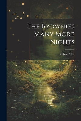 The Brownies Many More Nights by Cox, Palmer