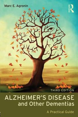 Alzheimer's Disease and Other Dementias: A Practical Guide by Agronin, Marc E.
