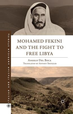 Mohamed Fekini and the Fight to Free Libya by Loparo, Kenneth A.