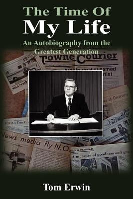The Time of My Life by Erwin, Tom