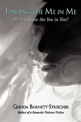 Finding the Me in Me: Do You Know the You in You? by Barnett-Streicher, Glenda