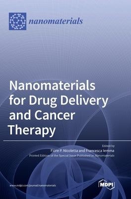 Nanomaterials for Drug Delivery and Cancer Therapy by Nicoletta, Fiore P.