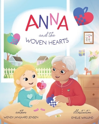 Anna and the Woven Hearts by Wiklund, Emelie