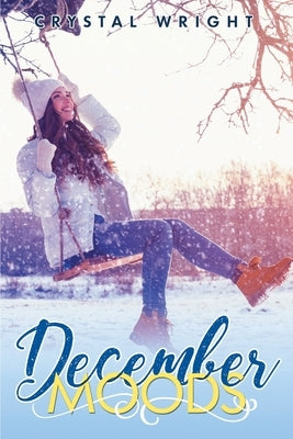 December Moods by Wright, Crystal