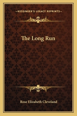 The Long Run by Cleveland, Rose Elizabeth