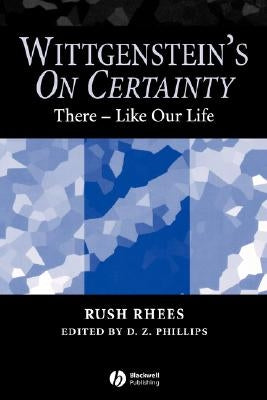 Wittgenstein s On Certainty by Rhees, Rush