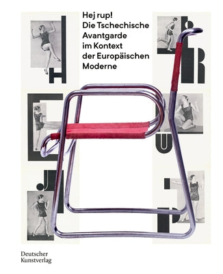 Hej Rup! Die Tschechische Avantgarde Im Kontext Der Europäischen Moderne by Meyer-Brehm, Julia