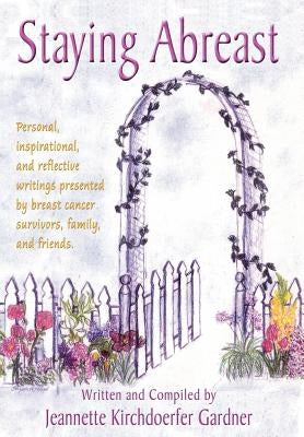 Staying Abreast by Gardner, Jeannette Kirchdoerfer