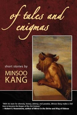 Of Tales and Enigmas by Kang, Minsoo