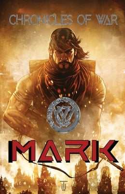 Chronicles of War: Mark by Cox, Scott
