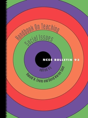 Handbook on Teaching Social Issues: Ncss Bulletin No. 93 by Evans, Ronald W.