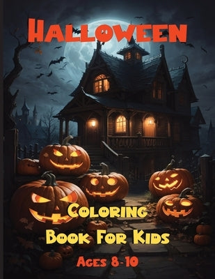 Halloween Coloring Book For Kids Ages 8-10: Spooky Fun Awaits by Creations, Rdh