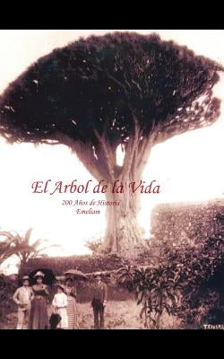 El Arbol de la Vida: 200 años de historia by Emeliam