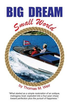 Big Dream Small World by Weir, Thomas Mathew
