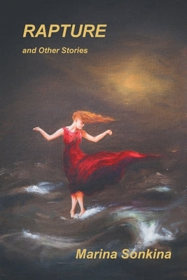 Rapture And Other Stories by Sonkina, Marina