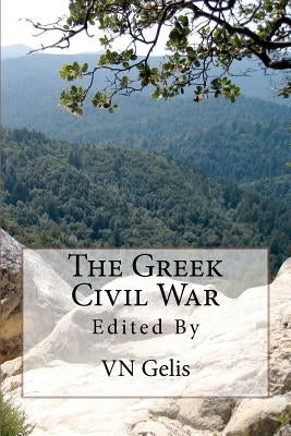 The Greek Civil War by Gelis, Vn